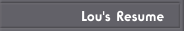 Lou's Resume