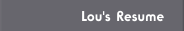 Lou's Resume